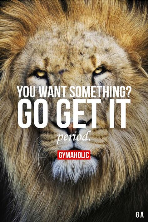 Fitness Motivation - You Want Something? Go Get It. Period.